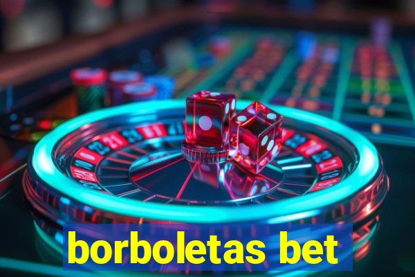 borboletas bet